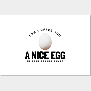 Can I offer you a nice egg in this trying time? Posters and Art